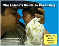 The Latino's Guide to Parenting 0981695507 Book Cover