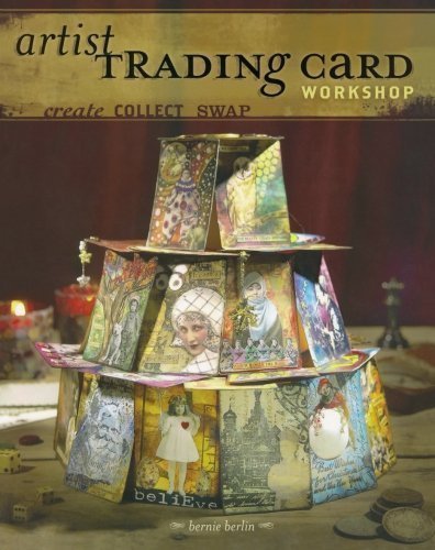Image of Artist Trading Cards Workshop: Create, Collect, Swap by Berlin, Bernie (2007)