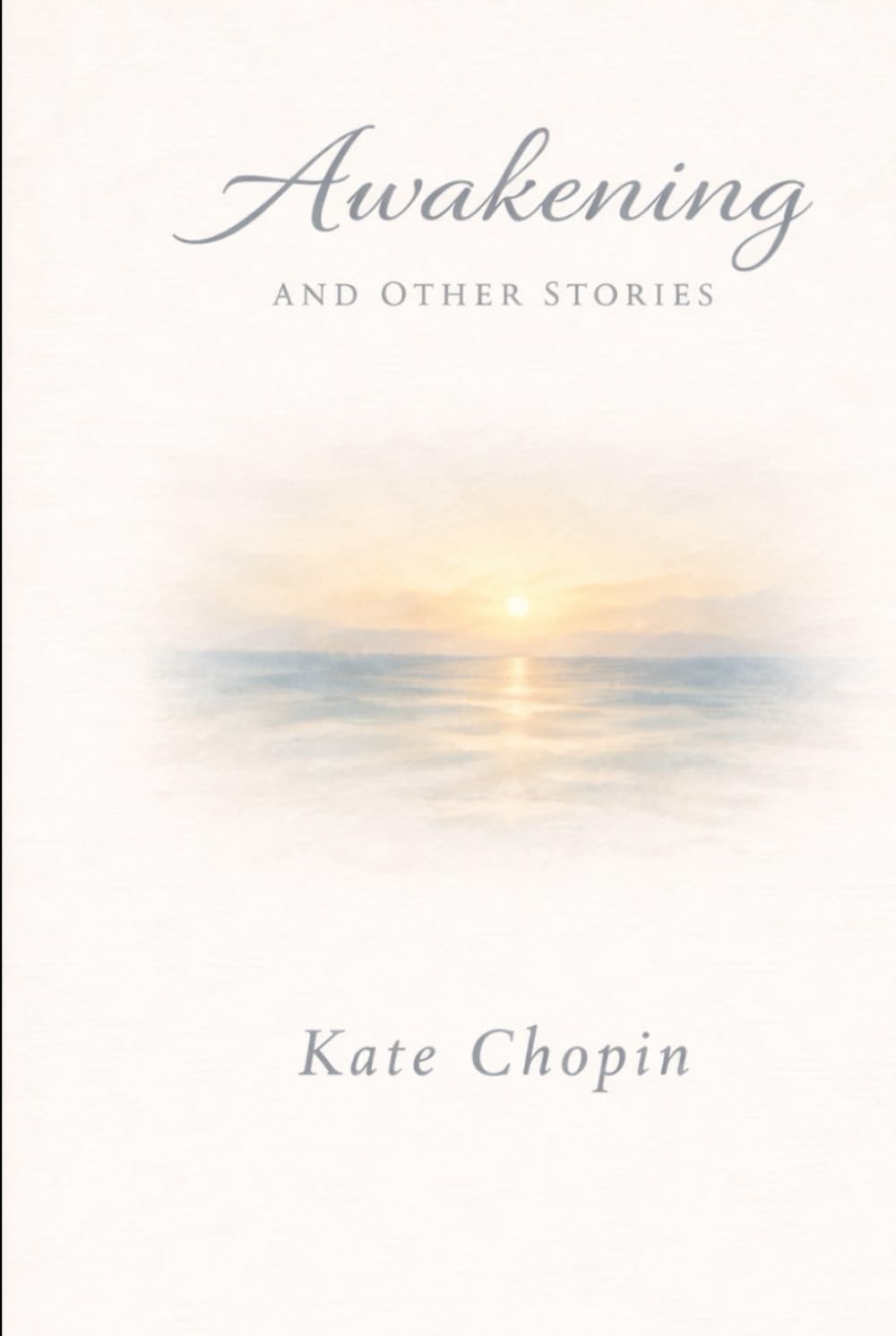 Awakening and Other Stories