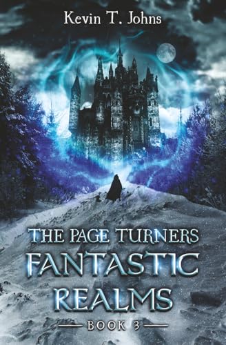 The Page Turners: Fantastic Realms: An Adventure Through Magic, Monsters, and the Worlds of Story (The Page Turners Trilogy)
