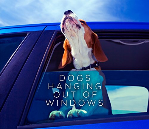 Dogs Hanging Out Of Windows (English Edition) livre En ligne