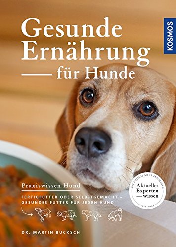 Gesunde Ernährung für Hunde: Fertigfutter oder selbstgemacht - gesundes Futter...