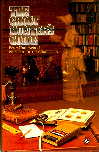 The Ghost Hunter's Guide 0713718609 Book Cover
