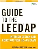 Guide to the LEED AP Interior Design and Construction (ID+C) Exam