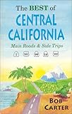 The Best of Central California: Main Roads and Side Trips