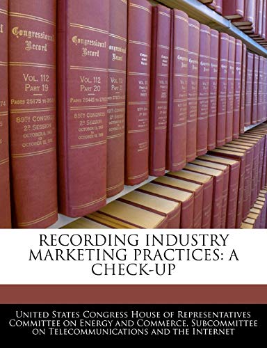 Recording Industry Marketing Practices: A Check-Up