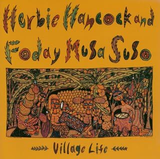 FODAY MUSA SUSO HERBIE HANCOCK - Village Life - Disque CD