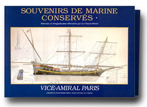 SOUVENIRS DE MARINE CONSERVES: SELECTION ET REORGANISATION EFFECTUEES PAR LE CHASSE MAREE TOME I et TOME II