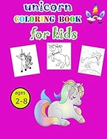 Unicorn Coloring Book for Kids Ages 2-8: nice coloring book for children from 2 to 8 is a good gift, size: 8.5 x 11 inches, 50 pages. B08F6JZ6Z5 Book Cover