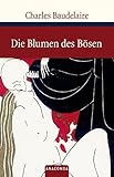 Die Blumen des Bösen (Große Klassiker zum kleinen Preis) - Charles Baudelaire