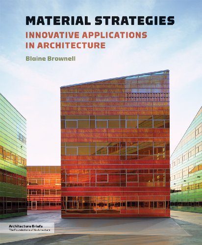 Material Strategies: Innovative Applications in Architecture (Architecture Briefs)