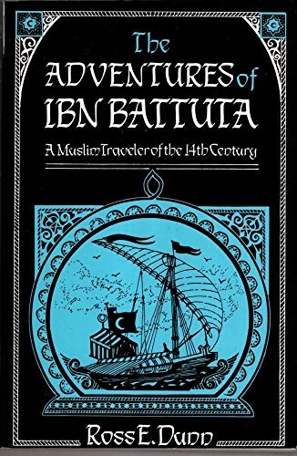 The Adventures of Ibn Battuta: A Muslim Traveller of the 14th Century: A Muslim Traveler of the Fourteenth Century