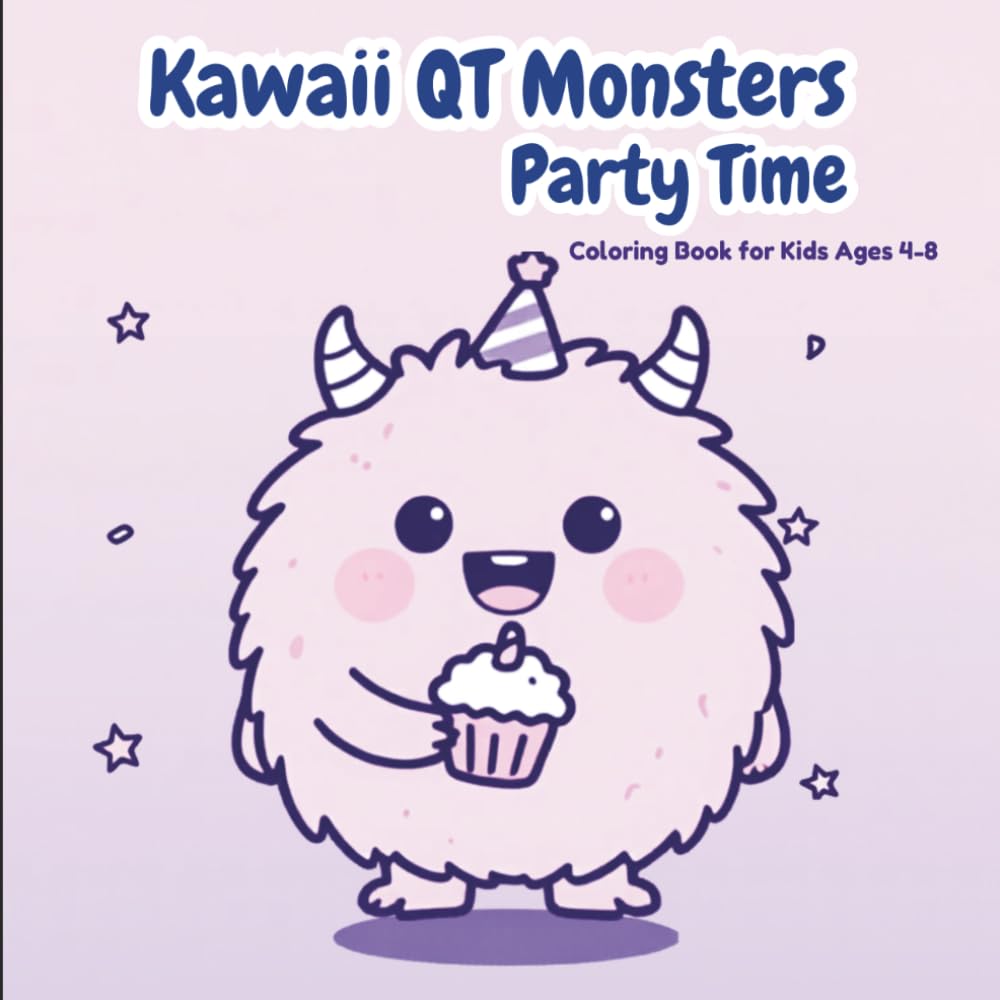 Kawaii QT Monsters party time: Coloring Book Vol. 2: Party (Baby Monsters Coloring Book Bundle: 5 Monster Adventure Books (Vol 1-5))