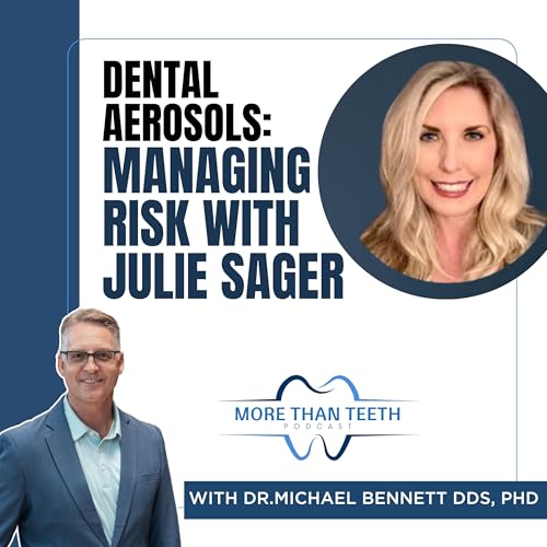 Dental Aerosols: Managing Risk with Julie Sager