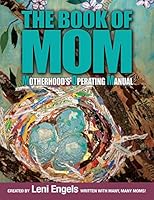 The Book of Mom: Motherhood's Operating Manual 1481945688 Book Cover