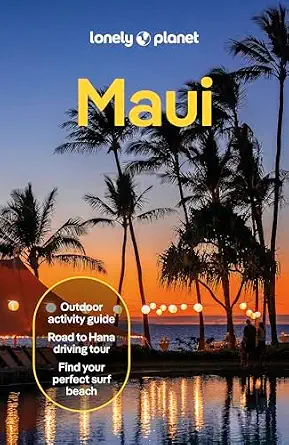 Lonely Planet Maui: Travel Guide with Itineraries, Maps, and Insider Tips