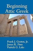 Beginning Attic Greek 1257961047 Book Cover