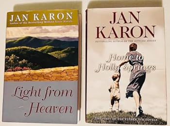 2 Jan Karon Books! 1) Light from Heaven 2) Home to Holly Springs