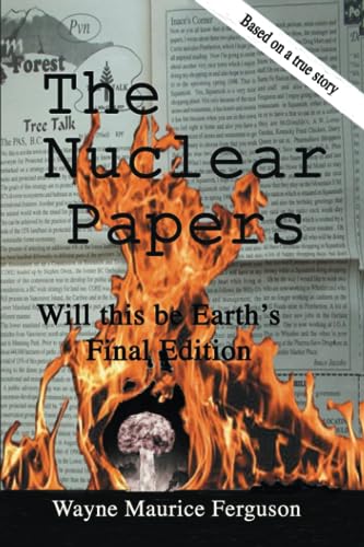 The Nuclear Papers: Will this be Earth's Final ... 198988217X Book Cover