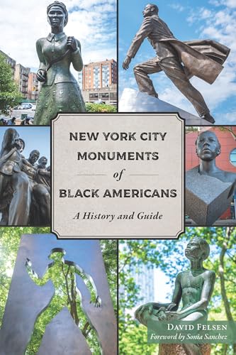 New York City Monuments Of Black Americans: A History And Guide (American Heritage)