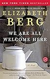 We Are All Welcome Here: A Novel