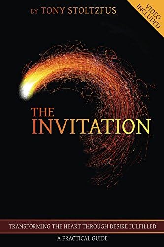 The Invitation: Transforming the Heart through Desire Fulfilled