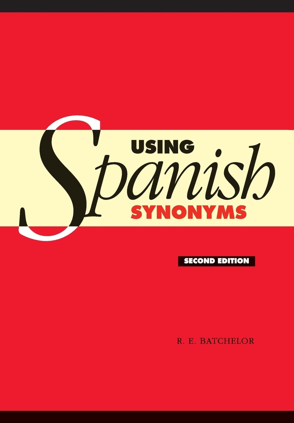 Amazon.com: Using Spanish Synonyms: 9780521547604: Batchelor, R. E.: Books