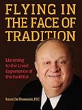 Flying in the Face of Tradition: Listening to the Lived Experience of the Faithful