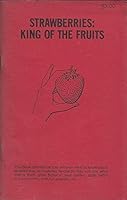 Strawberries: King of the Fruits B00F43UG2U Book Cover