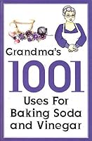 Grandma's 1001 Uses for Baking Soda and Vinegar 0646548425 Book Cover
