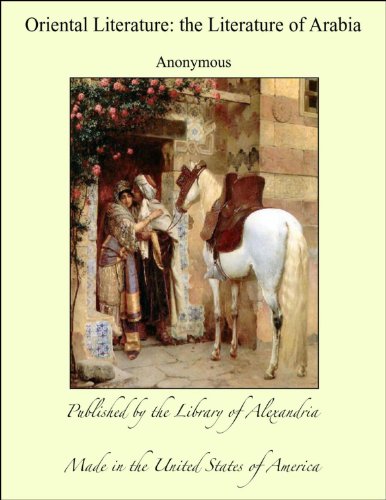 Oriental Literature:the Literature of Arabia (English Edition)