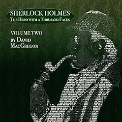 Couverture de Sherlock Holmes: The Hero with a Thousand Faces - Volume 2