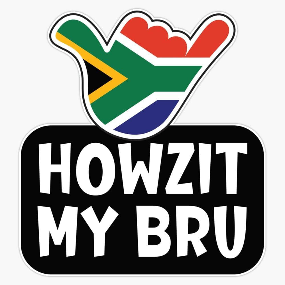 Howzit My Bru - South African Greeting and Shaka Sign with South African Flag Inside Vinyl Sticker Waterproof Decal Laptop Wall Window Bumper Sticker 5"