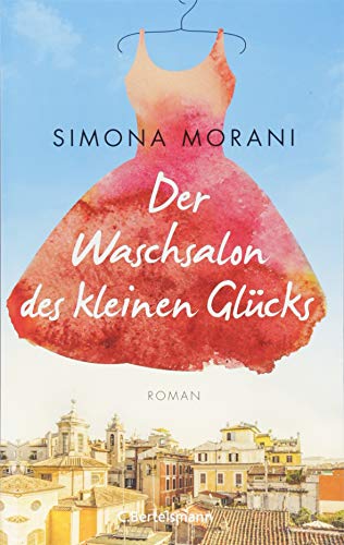 Der Waschsalon des kleinen Glücks: Roman