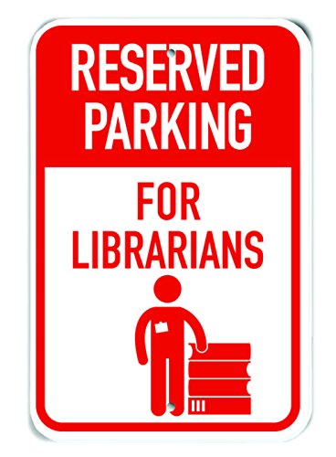 Panneau Resevered Parking for Librarians en aluminium rouge 30,5x45,7 cm