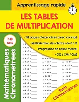 Paperback Les tables de multiplication: 110 Pages d'Exercices Chronométrés: CE2 / CM1/CM2, exercices mathématiques progressifs avec corrigés, cahier d'apprent [French] Book