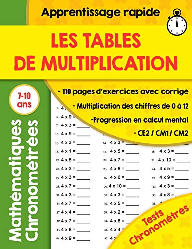 Télécharger Les tables de multiplication: 110 Pages d’Exercices Chronométrés : CE2 / CM1/CM2 ,exercices math Francais PDF