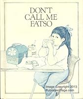 Don't Call Me Fatso 1555130054 Book Cover
