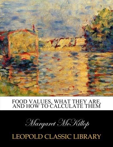 Food values, what they are, and how to calculate them