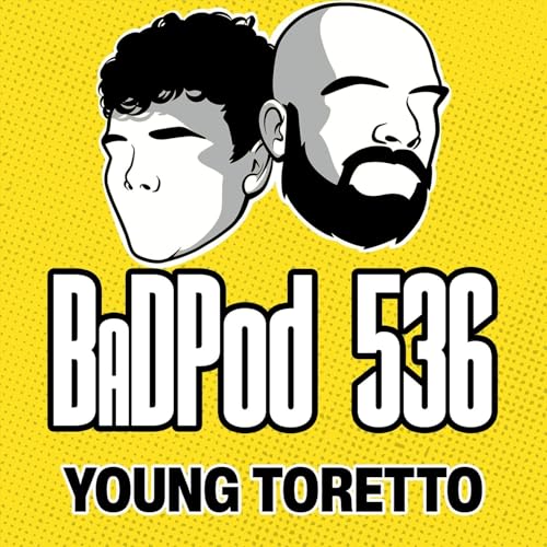 BaDPod 536 - Young Toretto