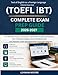 TOEFL iBT COMPLETE EXAM PREP GUIDE 20262027: The Ultimate Study Companion with 1000+ Practice Questions, Test-Taking Strategies, Score-Boosting Tips, ... Exam Simulations for First-Time Success