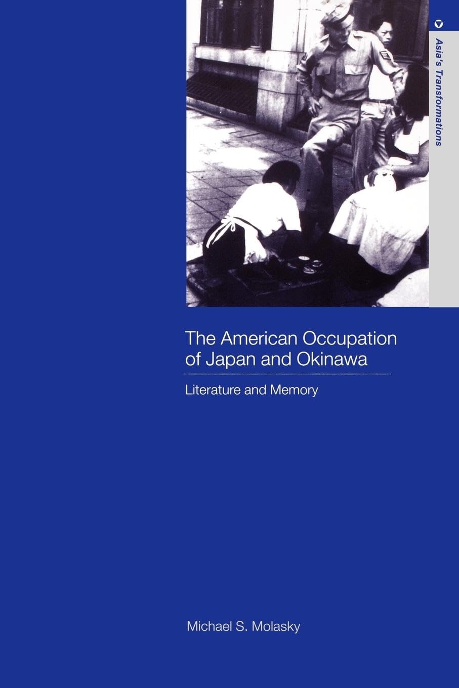 洋書 American Occupation of Japan and Okinawa The American Occupation of Japan and Okinawa: Literature and