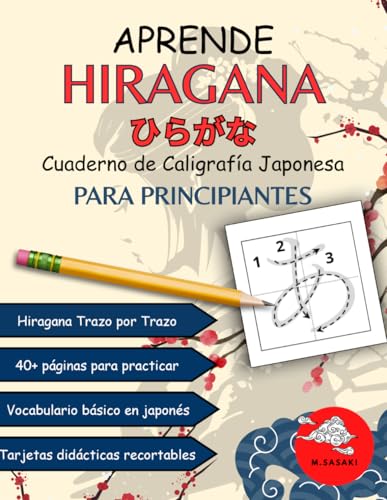 Aprende Hiragana. Cuaderno de Caligrafía japonesa. Para principiantes.: Tu guía paso a paso para escribir y aprender hiragana desde cero. (Japonés Básico)