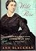 Wild Rose: Rose O'Neale Greenhow, Civil War Spy