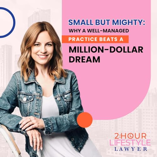 Small but Mighty: Why a Well-Managed Practice Beats a Million-Dollar Dream