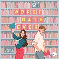 Worst Date Ever Audiolibro Por Kasie West, Juliane Landsberg - &Uuml;bersetzer arte de portada