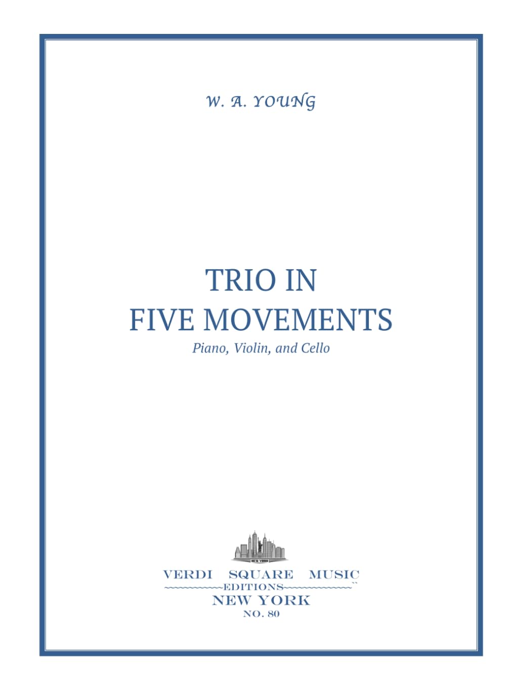 Trio in Five Movements: for Violin, Cello, and Piano (Classical Music Scores)