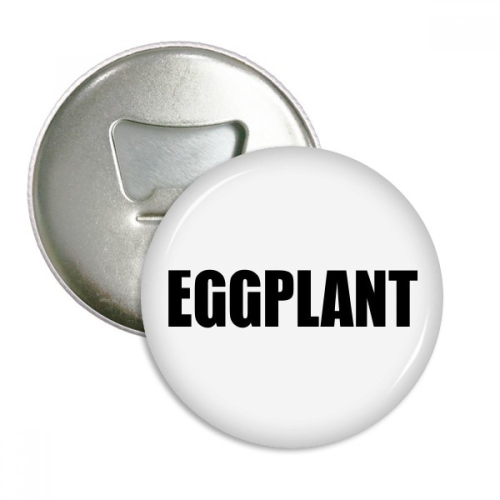 Aubergine Décapsuleur Aimant de Réfrigérateur Rond Badge Cadeau