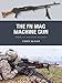 The FN MAG Machine Gun: M240, L7, and other variants (Weapon)