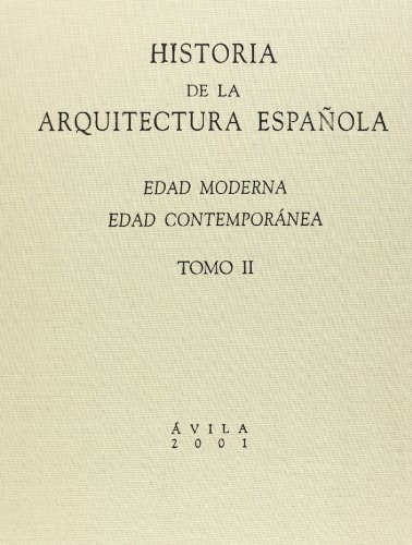 Portada de Historia de La Arquitectura Española. Tomo II. Edad Moderna, Edad Contemporánea
